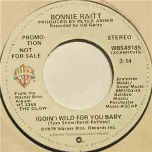 Bonnie Raitt - (Goin') Wild For You Baby