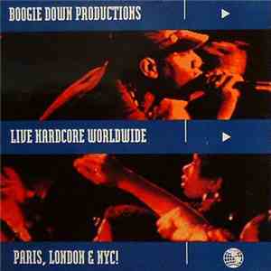 Boogie Down Productions - Live Hardcore Worldwide