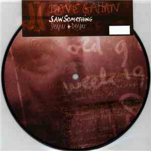 Dave Gahan - Saw Something / Deeper + Deeper