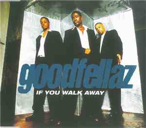 Goodfellaz - If You Walk Away