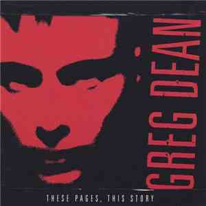Greg Dean  - These Pages, This Story