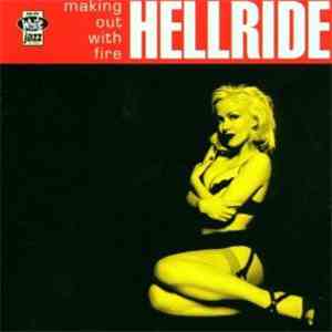 Hellride - Making Out With Fire