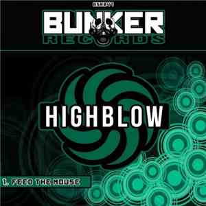 HighBlow - Feed The Mouse