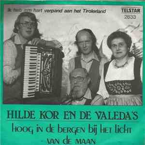 Hilde Kor En De Valeda's - Hoog In De Bergen Bij Het Licht Van De Maan