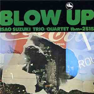 Isao Suzuki Trio / Quartet - Blow Up