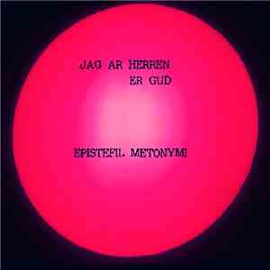 Jag är Herren, Er Gud - Episteful Metonymi