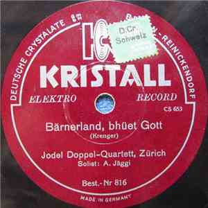 Jodel Doppel-Quartett Zürich - Bärnerland Bhüet Gott / Chiltgang
