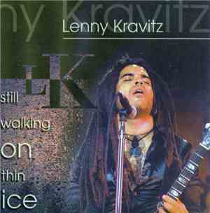 Lenny Kravitz - Still Walking On Thin Ice
