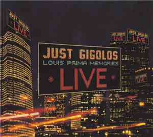 Les Gigolos - Just Gigolos Louis Prima Memories Live