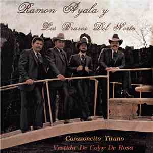 Los Bravos del Norte de Ramón Ayala - Corazoncito Tirano - Vestida De Color ...