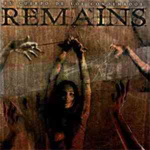 Remains  - El Cuerpo De Los Condenados