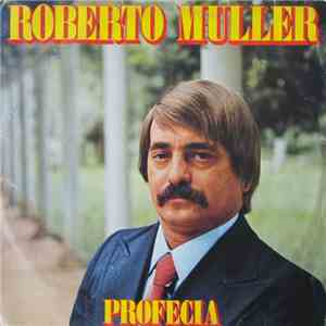 Roberto Muller - Profecia