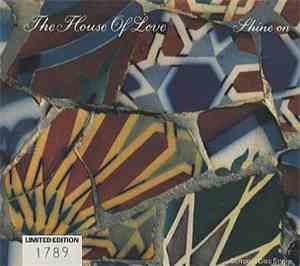 Shine On - The House Of Love