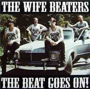 The Wife Beaters - The Beat Goes On!