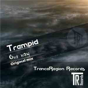 Trempid - Our Way
