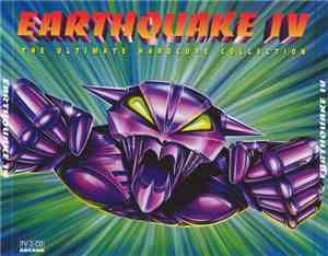 Various - Earthquake IV - The Ultimate Hardcore Collection