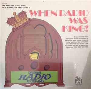 Various - When Radio Was King! Ma Perkins / Hop Harrigan