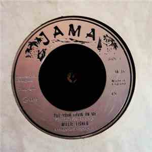 Willie Fisher - Put Your Lovin On Me