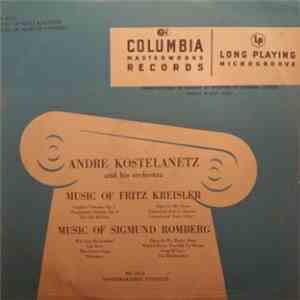 Andre Kostelanetz And His Orchestra - Music Of Fritz Kreisler And Sigmund R ...