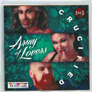 Army Of Lovers - Crucified 2013