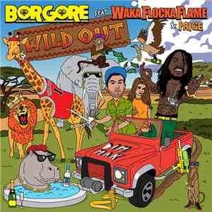 Borgore Feat. Waka Flocka Flame & Paige  - Wild Out