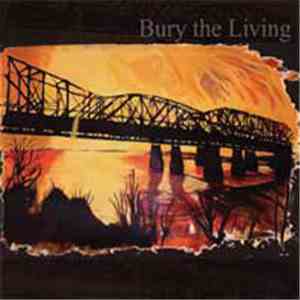 Bury The Living - Burn This Fucking Nightmare.....