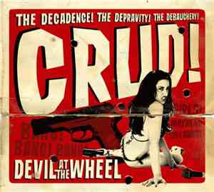 Crud  - Devil At The Wheel