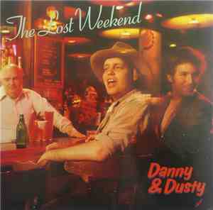 Danny & Dusty - The Lost Weekend