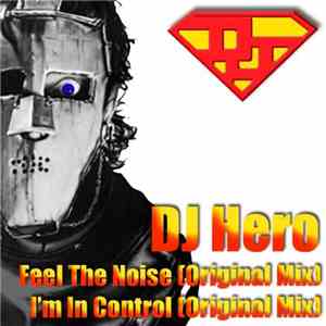 DJ Hero - Feel The Noise / I'm In Control