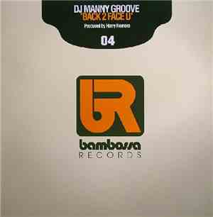 DJ Manny Groove - Back 2 Face U