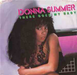 Donna Summer - There Goes My Baby