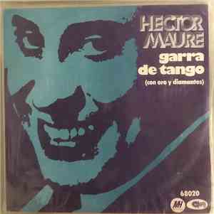 Héctor Mauré - Garra De Tango