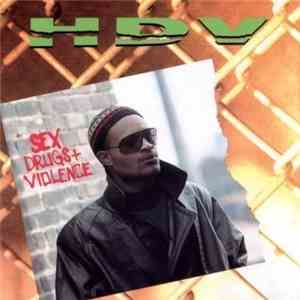 HDV - Sex, Drugs + Violence
