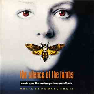 Howard Shore - The Silence Of The Lambs (The Original Motion Picture Score)