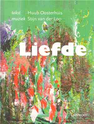 Huub Oosterhuis, Stijn Van Der Loo - Liefde