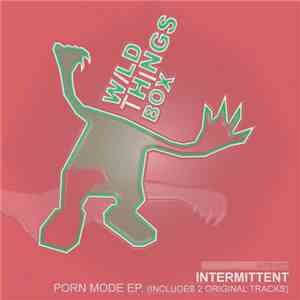 Intermittent - Porn Mode EP