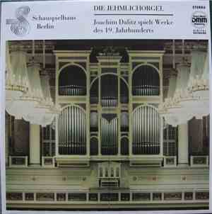 Joachim Dalitz - Die Jehmlichorgel Des Schauspielhauses Berlin - Joachim Da ...