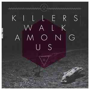 Killers Walk Among Us - Killers Walk Among Us