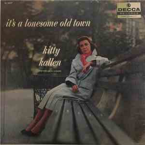Kitty Kallen - It's A Lonesome Old Town