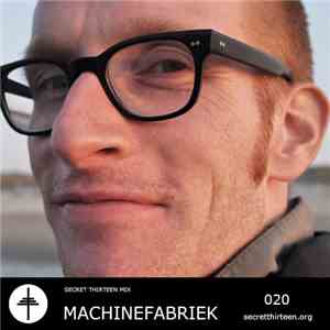 Machinefabriek - Secret Thirteen Mix 020