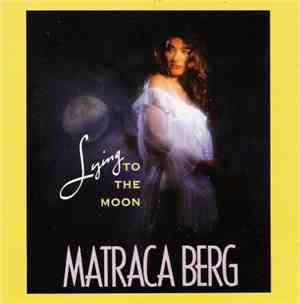 Matraca Berg - Lying To The Moon