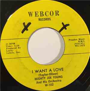 Mighty Joe Young - I Want A Love / Hey Baby
