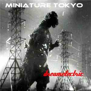 Miniature Tokyo - Dreamelectric