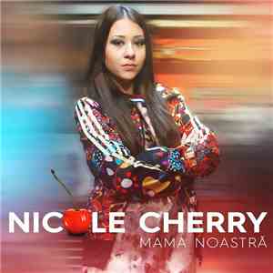 Nicole Cherry - Mama Noastră