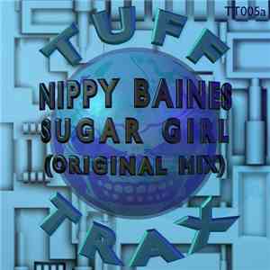 Nippy Baines - Sugar Girl (Original Mix)