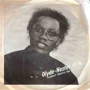Olyde Nester - Comment Veux-tu Que Je T'oublie