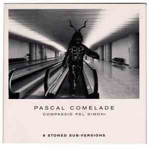 Pascal Comelade - Compassió Pel Dimoni (8 Stoned Sub-Versions)