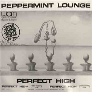 Peppermint Lounge - Perfect High