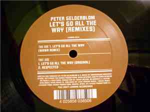 Peter Gelderblom - Let's Go All The Way (Remixes)