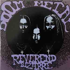 Reverend Bizarre - Slice Of Doom 1999-2002